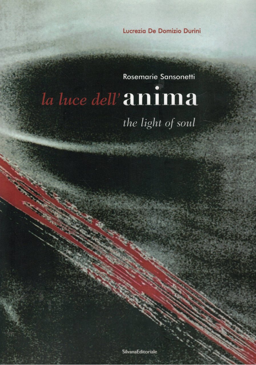 Resemarie Sansonetti: La luce dell'anima - The light of soul.