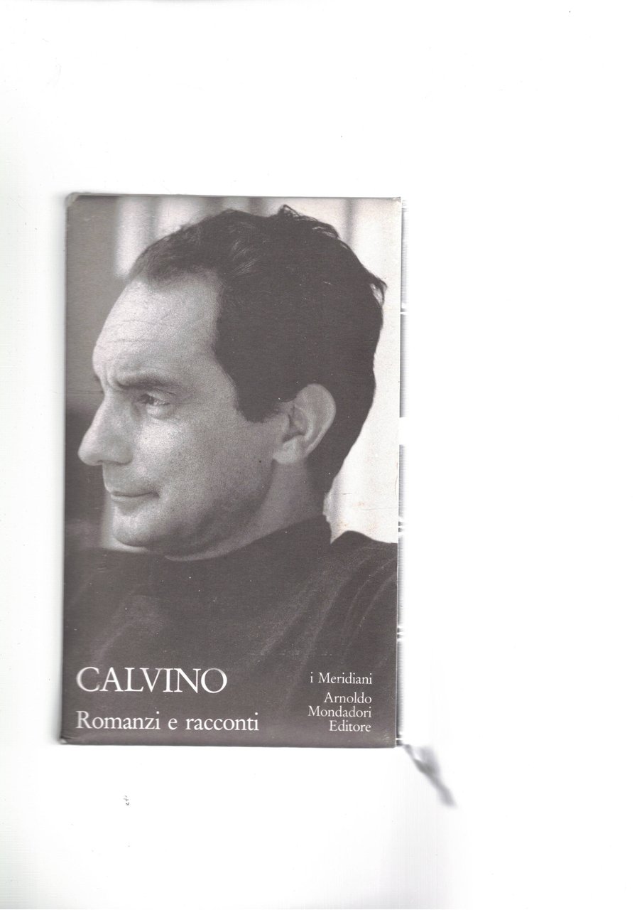 Romanzi e racconti. vol. I-III°, a cura di Mario Barenghi …