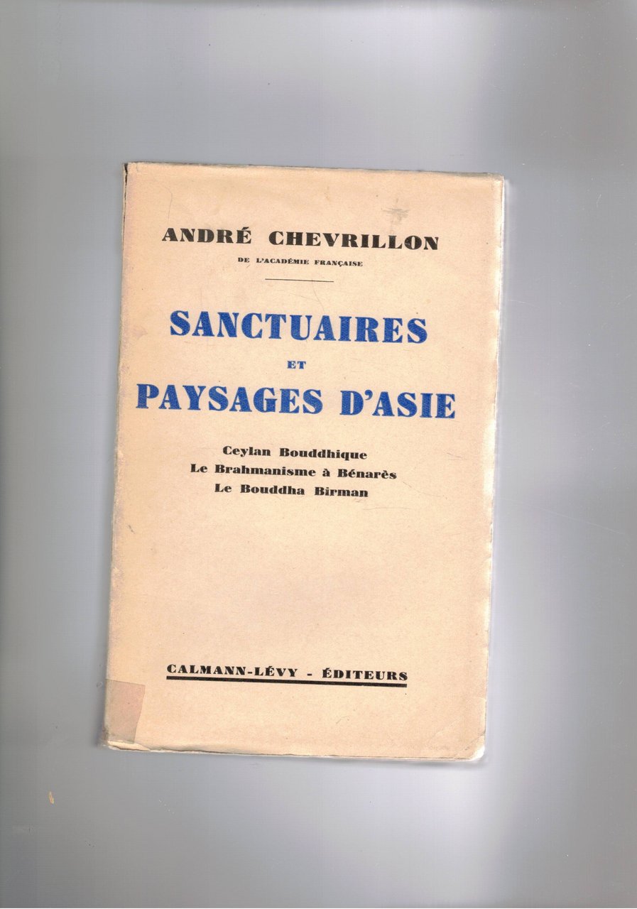 Sanctuaires et paysages d'Asie. Ceylan Bouddhique, Le Brahmanisme à Bénarès, …
