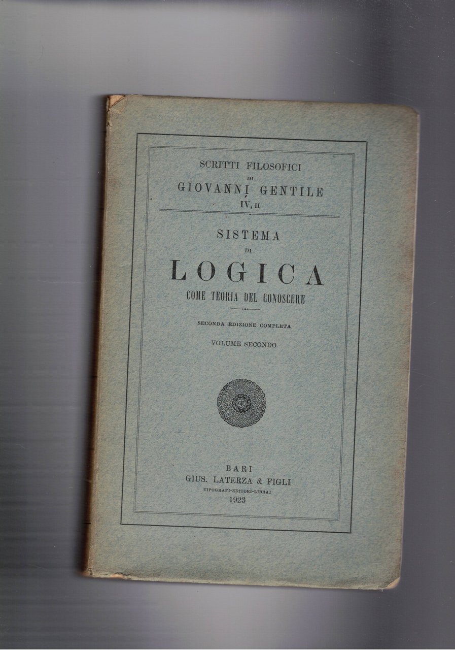 Sistema di logica come teoria del conoscere. seconda ediz. solo …
