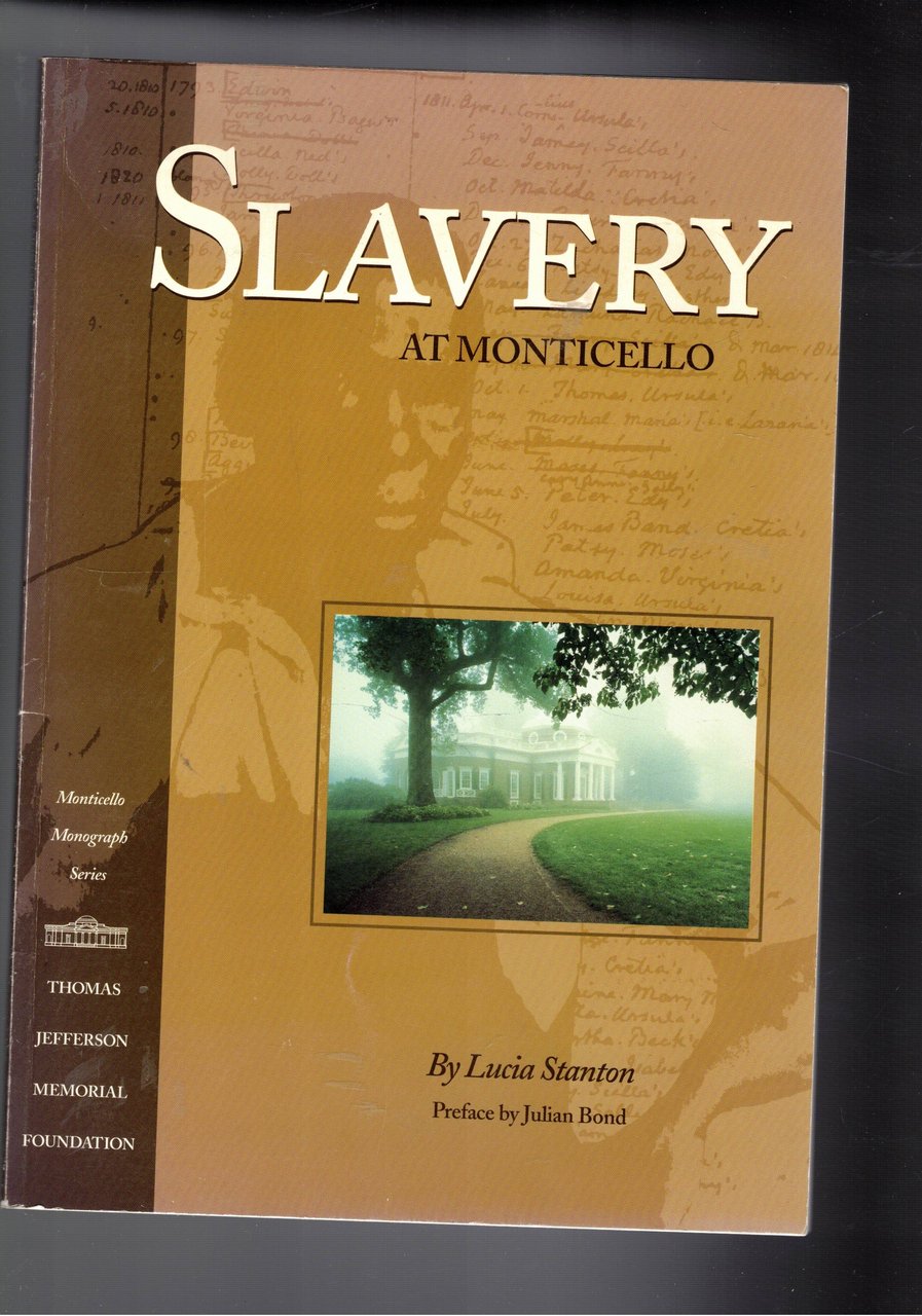 Slavery at Monticello. 250° of Jefferson's birth on 13 april …