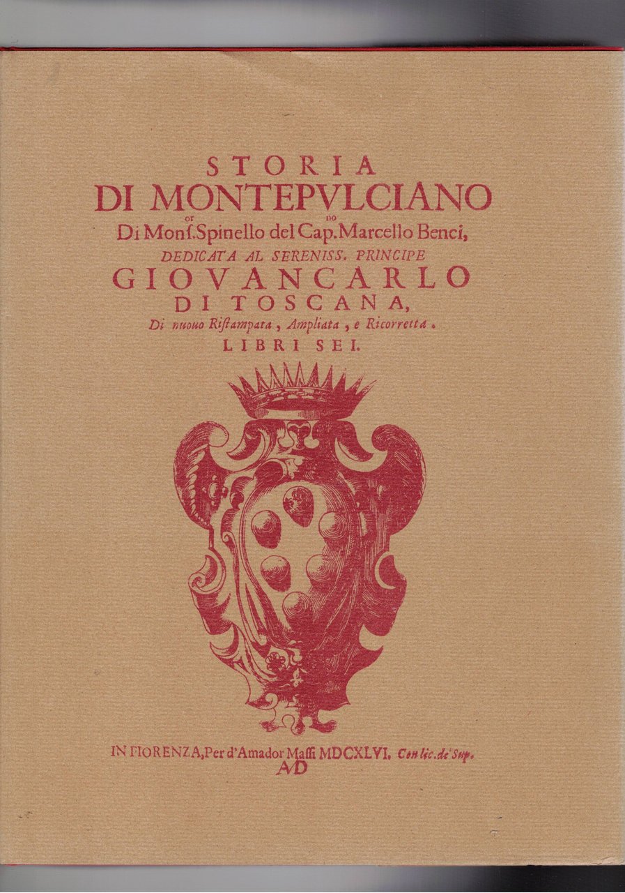 Storia di Montepulciano. seguito da Appendice I Montepulciano, II le …
