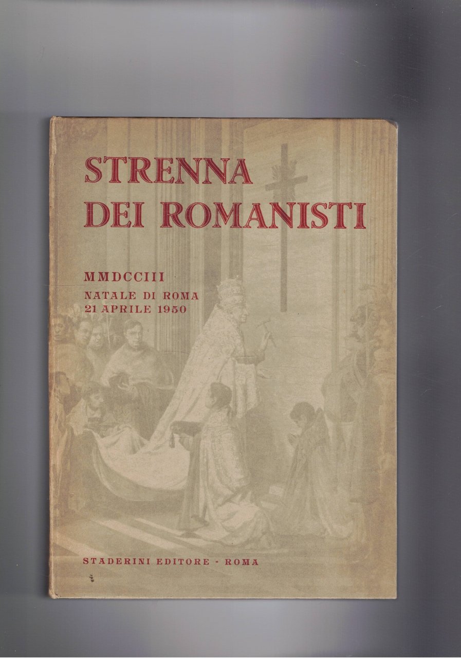 Strenna dei Romanisti Natale di Roma 1850 ab U. c. …