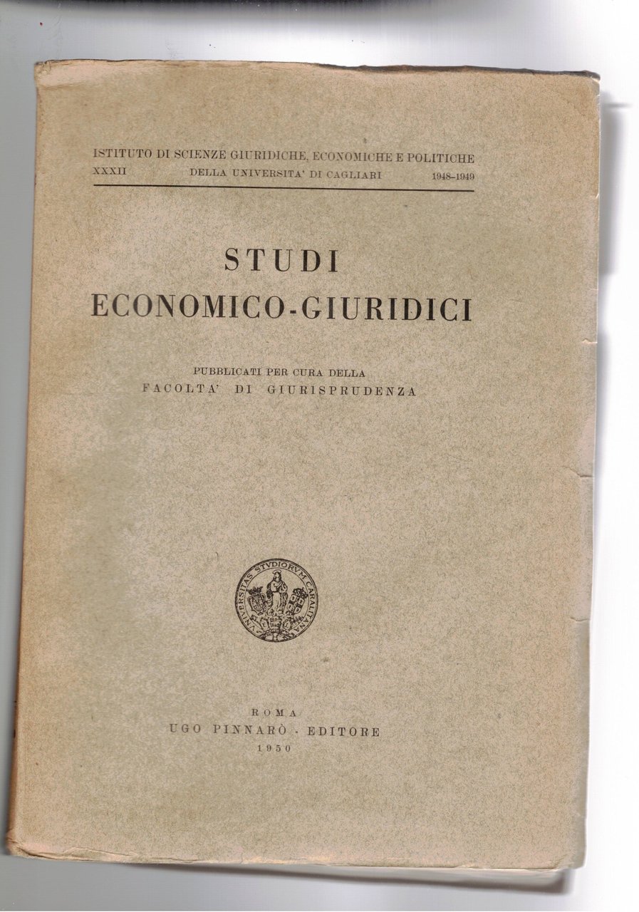 Studi-economico giuridici dell'università di Cagliari della facoltà di giurisprudenza. 1948-1949. …