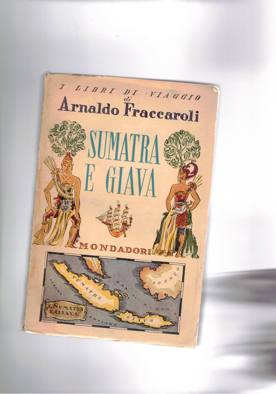 Sumatra e Giava. Coll. I libri di viaggio di Fraccaroli.