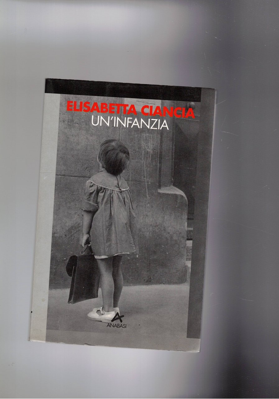 Un'infanzia. Romanzo.