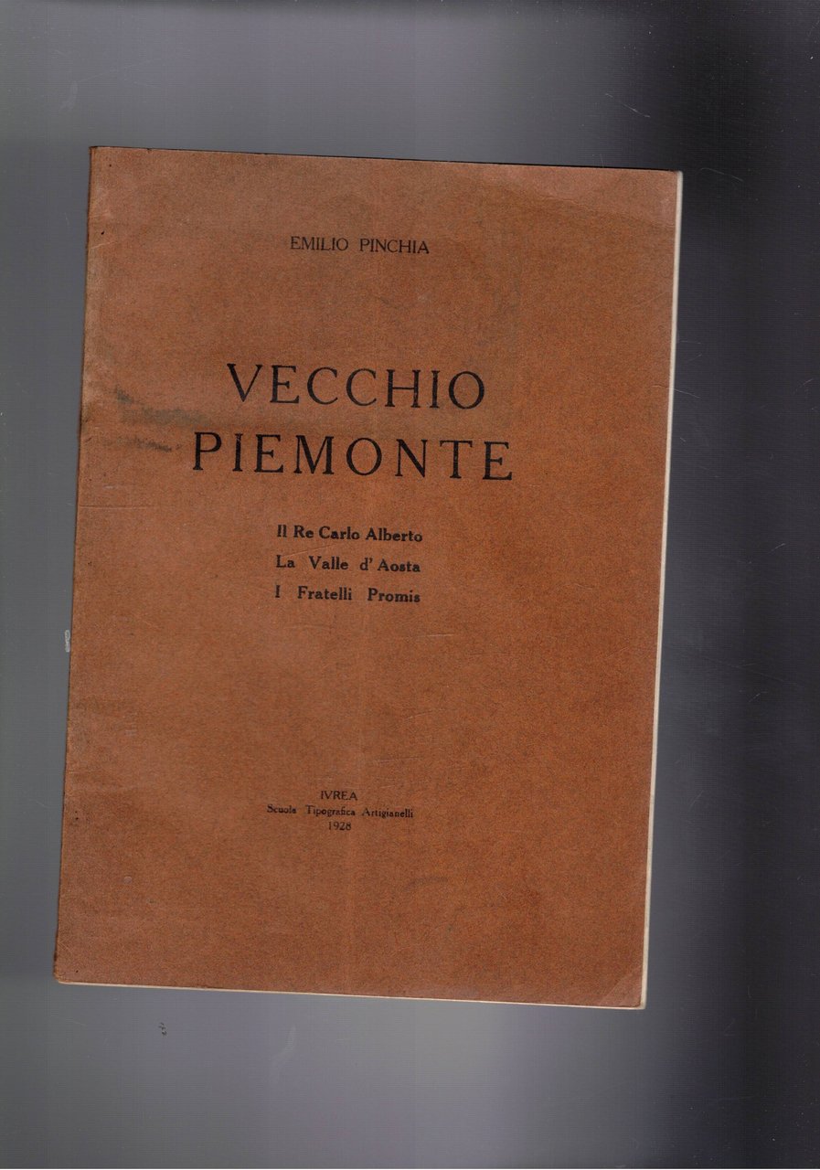 Vecchio Piemonte. Il Re Carlo Alberto La valle d'Aosta I …