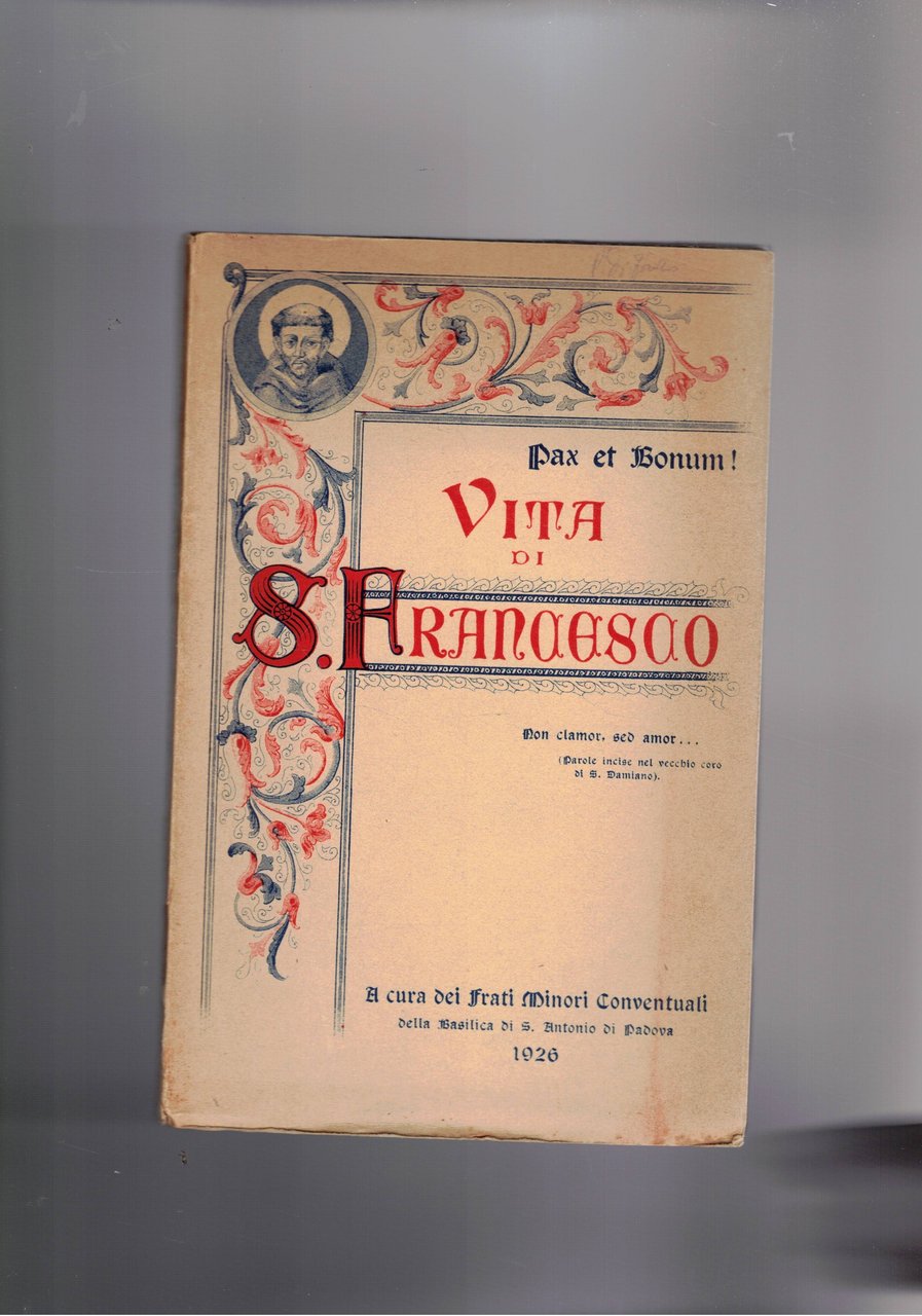 Vita di S. Francesco. 1182-1226.