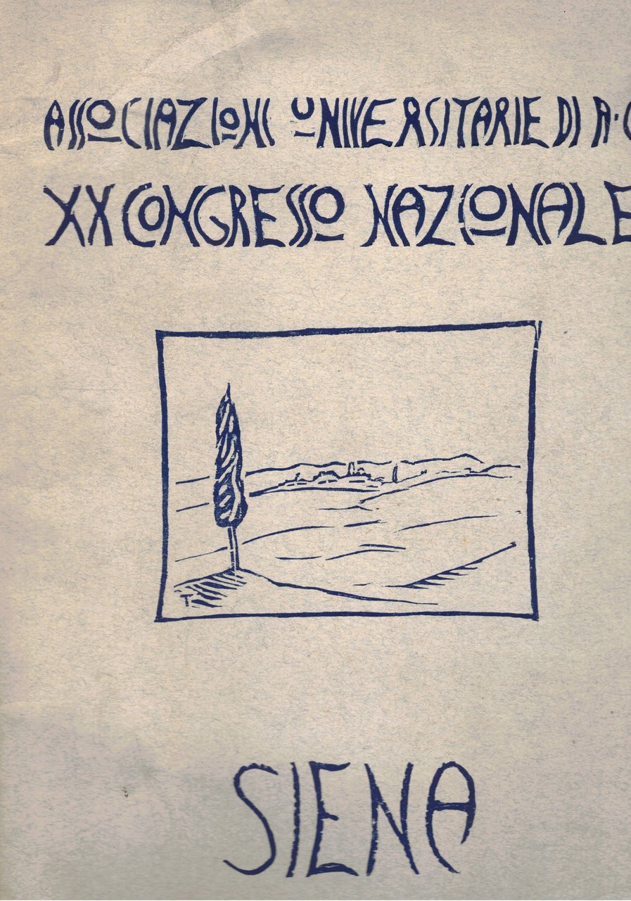 XX Congresso Nazionale delle associazioni universitarie di Azione cattolica. Siena …