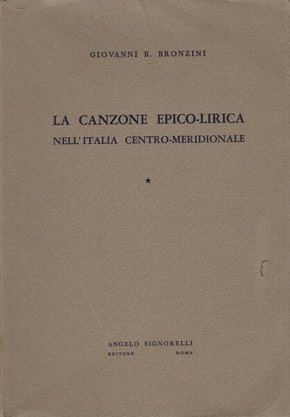 La canzone epico-lirica nell'Italia centro meridionale, vol. 1
