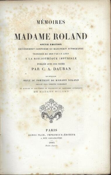 Mémoires de Madame Roland : seule édition entièrement conforme au …