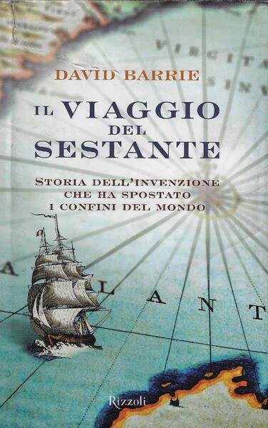 Il viaggio del sestante : storia dell'invenzione che ha spostato …