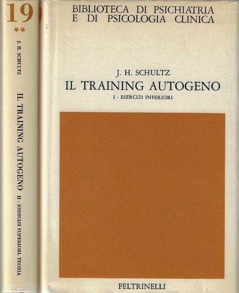Il training autogeno : metodo di autodistensione da concentrazione psichica; …
