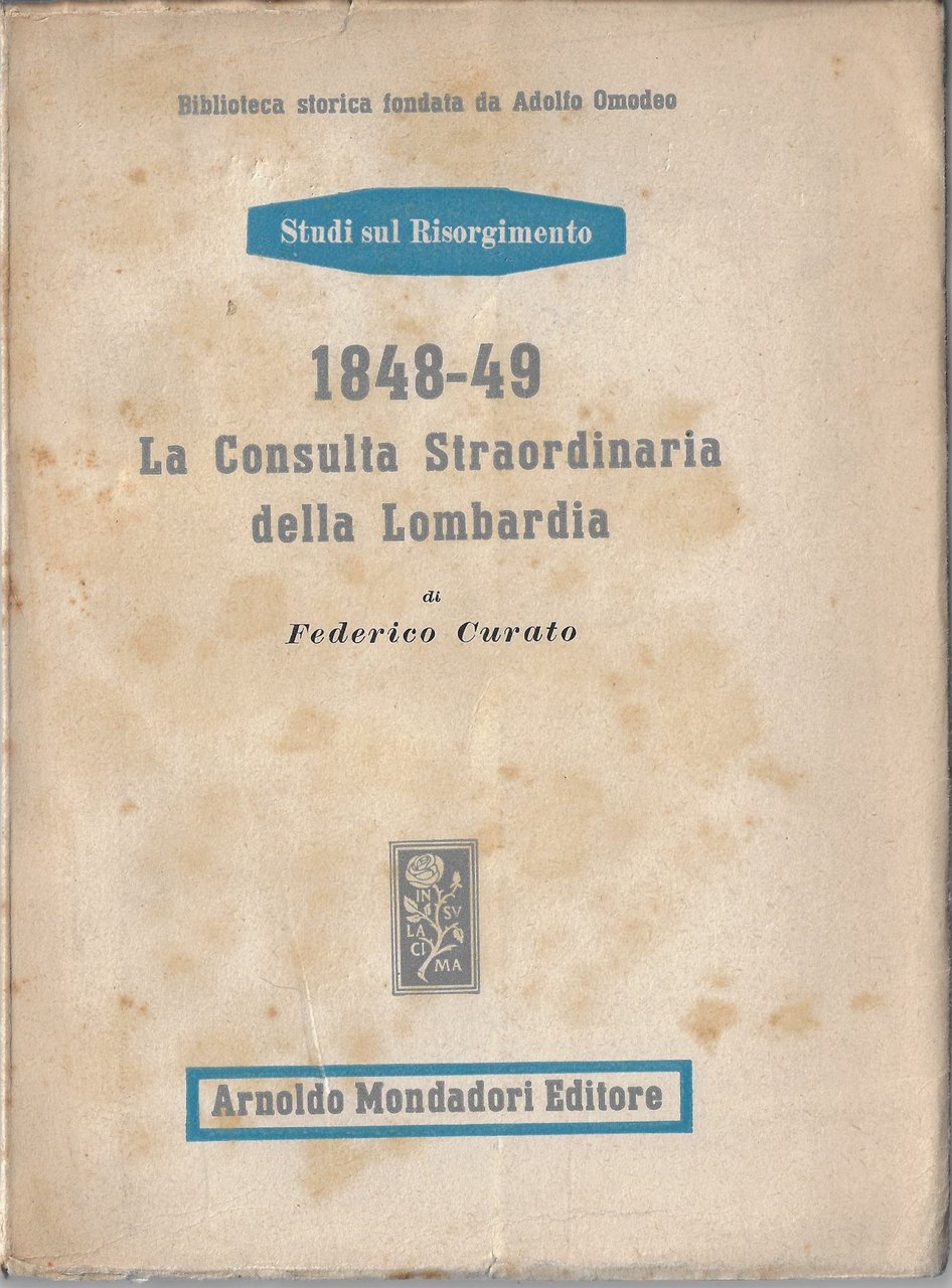 1848-49, la Consulta straordinaria della Lombardia : (2 agosto 1848-20 …