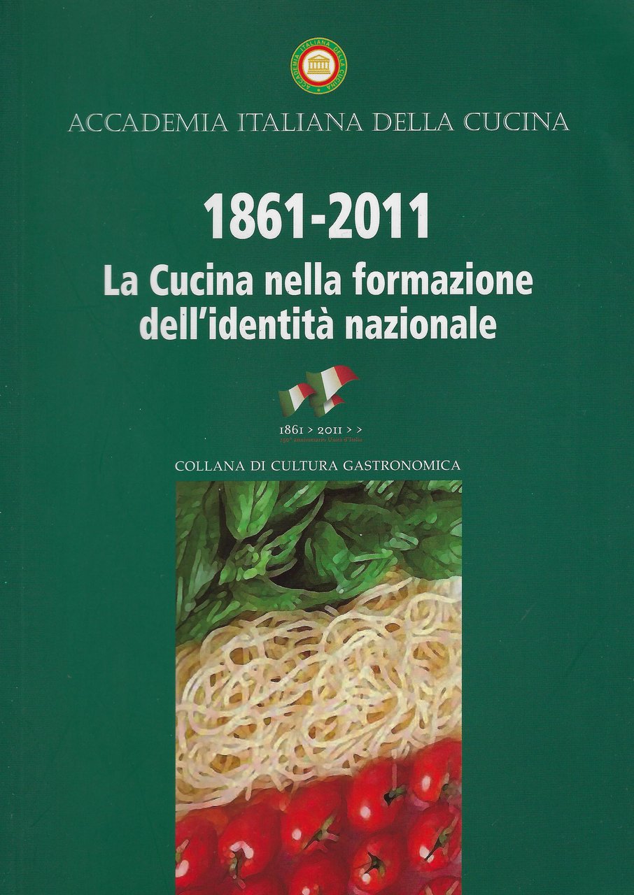 1861-2011 : la cucina nella formazione dell'identità nazionale