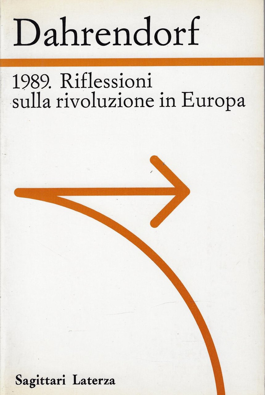 1989. Riflessioni sulla rivoluzione in Europa. Lettera immaginaria a un …