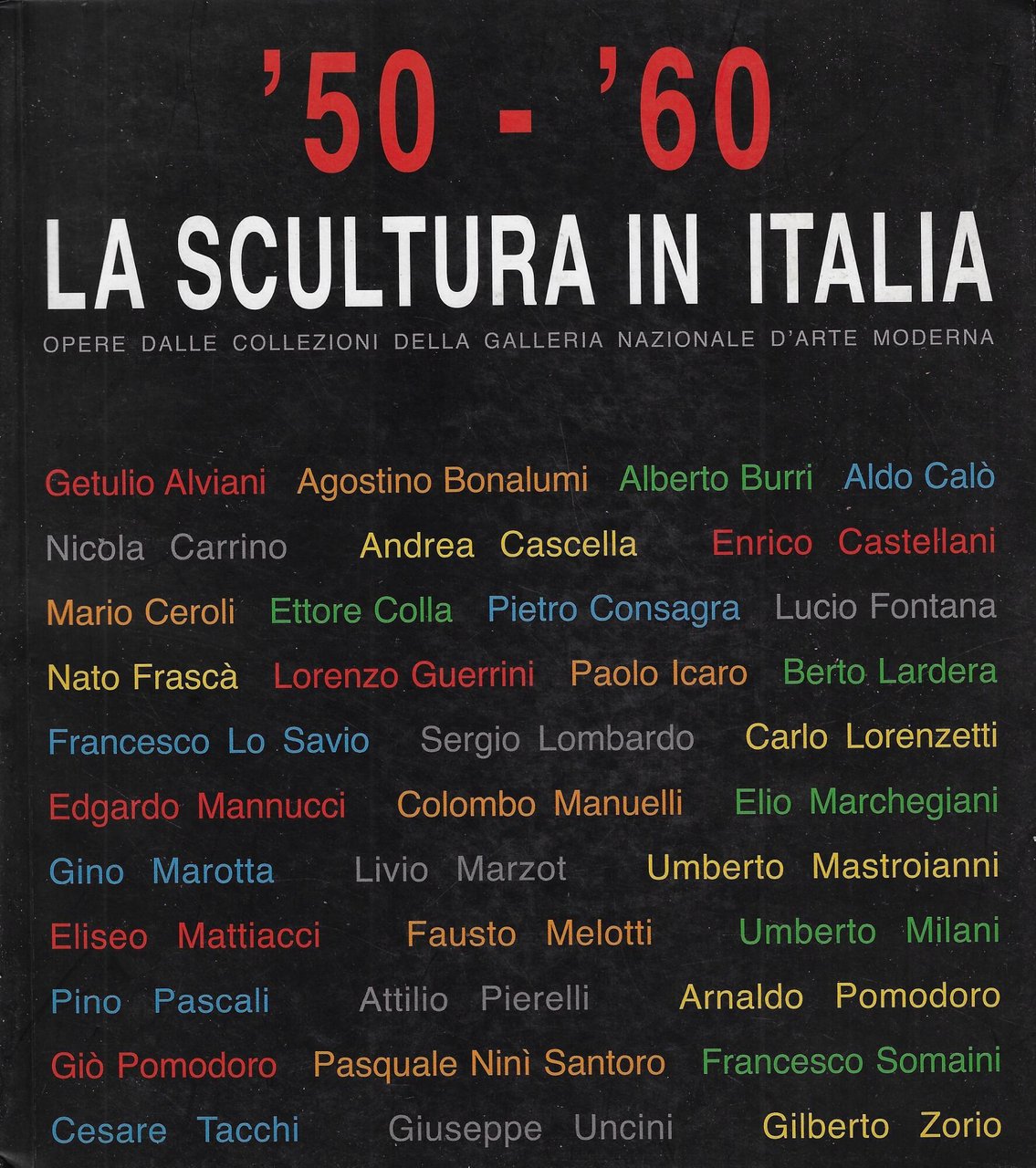 '50-'60. La scultura in Italia. Opere dalle collezioni della Galleria …