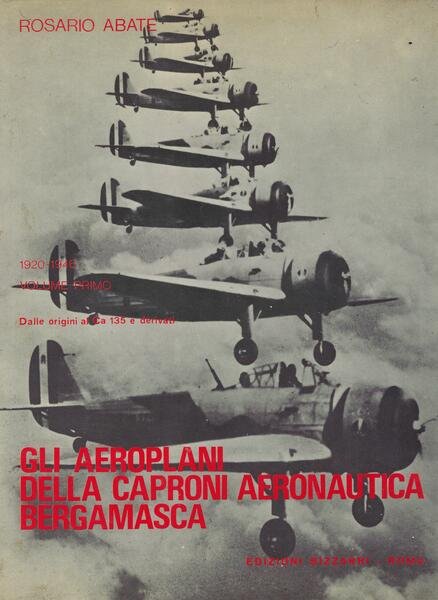 Gli aeroplani della Caproni aeronautica Bergamasca, 1920-1946. Volume 1.: Dalle …