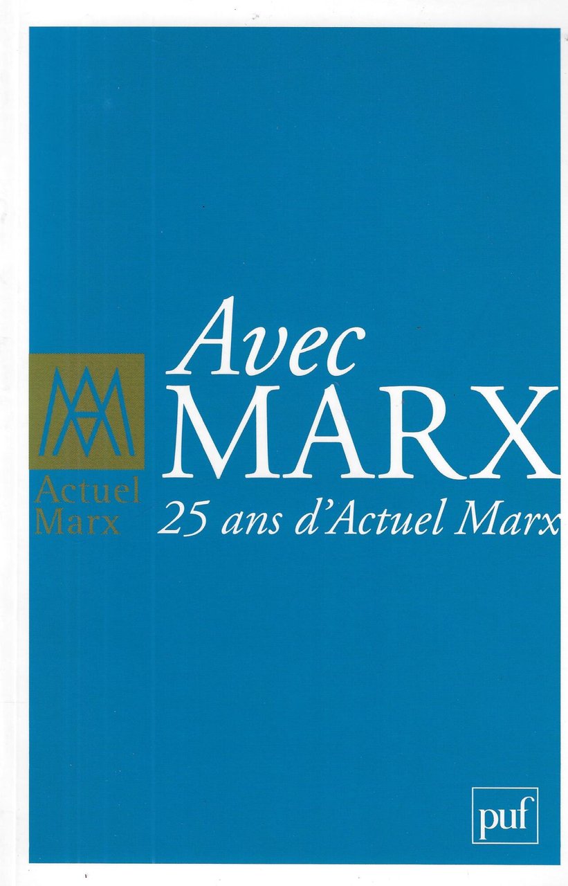 Actuel Marx 2011, Hors Série: Avec Marx. 25 ans d'Actuel …
