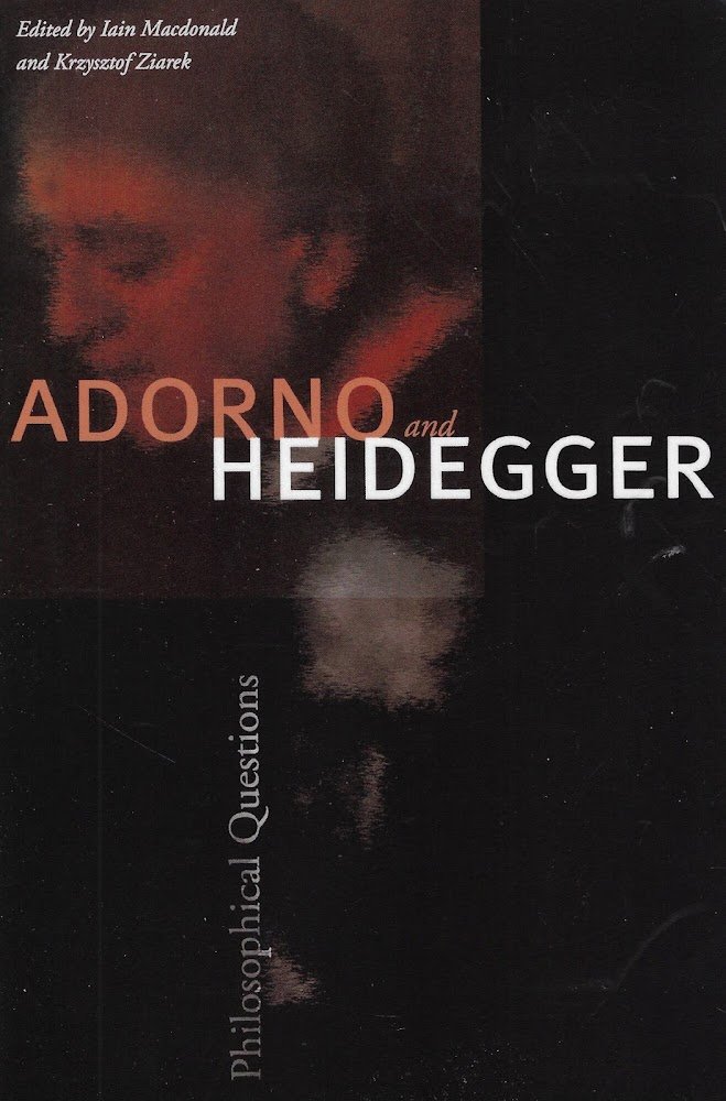 Adorno and Heidegger: Philosophical Questions