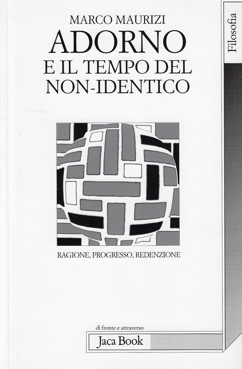Adorno e il tempo del non-identico. Ragione, progresso, redenzione