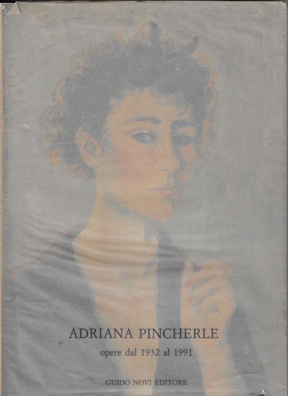 Adriana Pincherle: opere dal 1932 al 1991