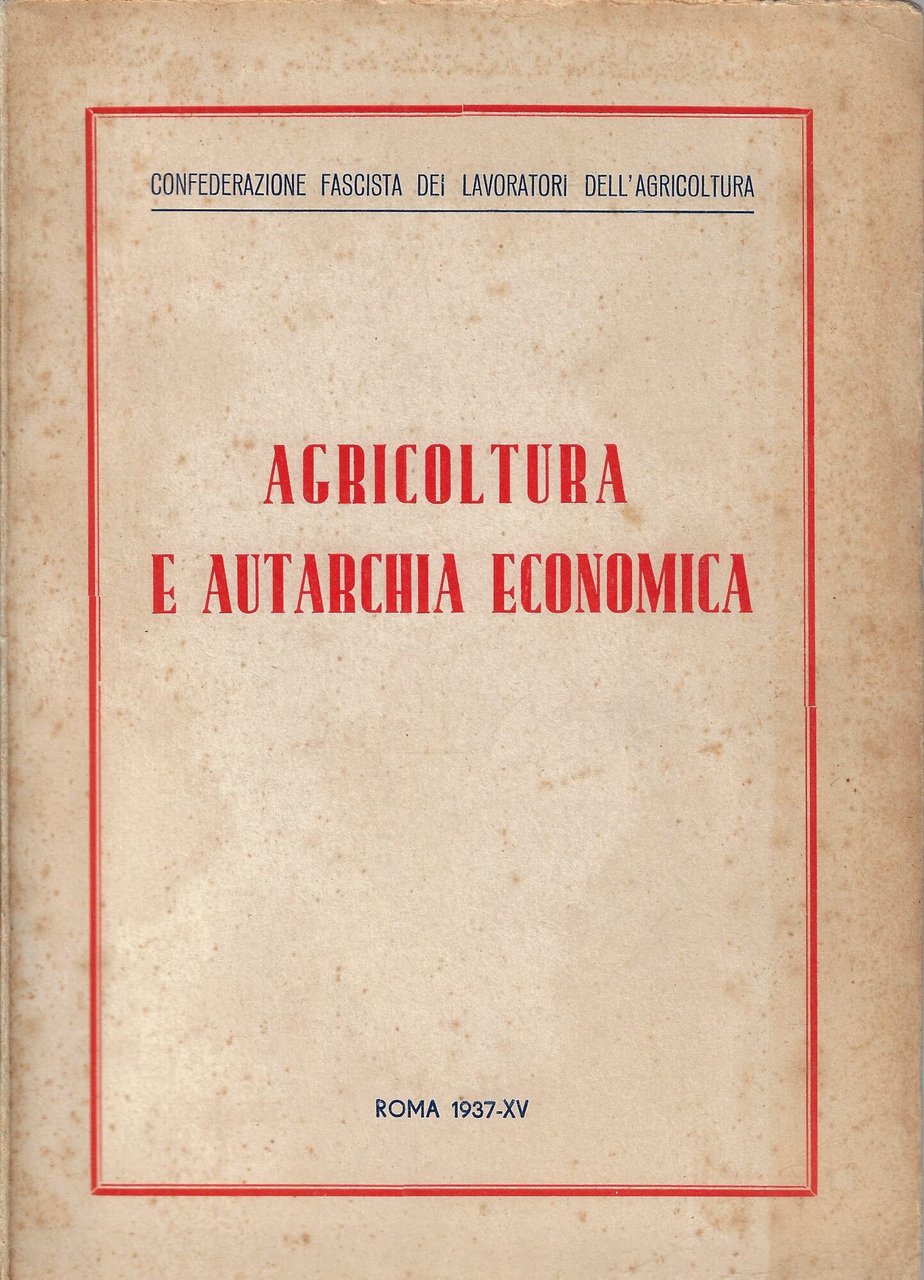 Agricoltura e autarchia economicab
