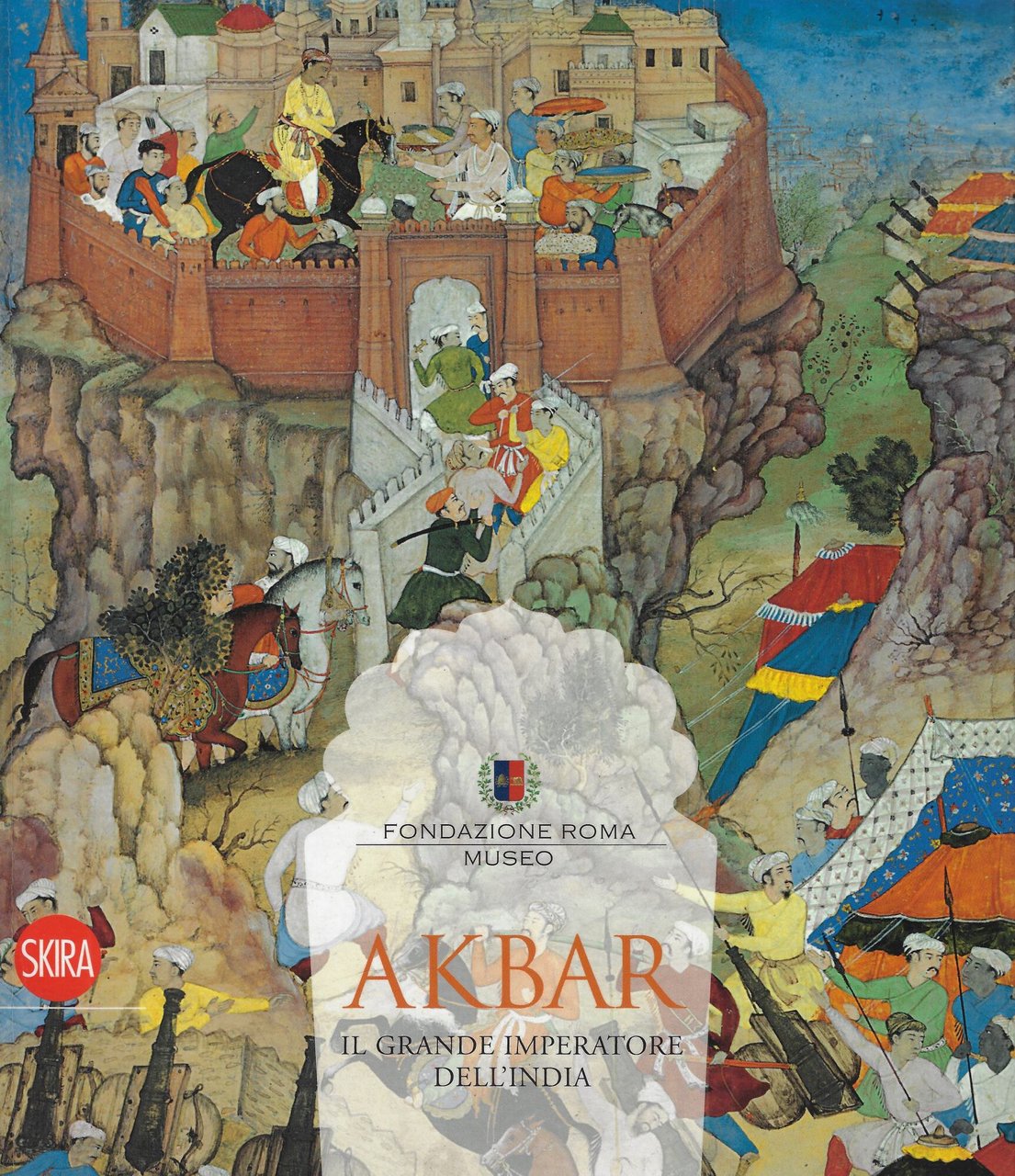 Akbar. Il grande imperatore dell'India