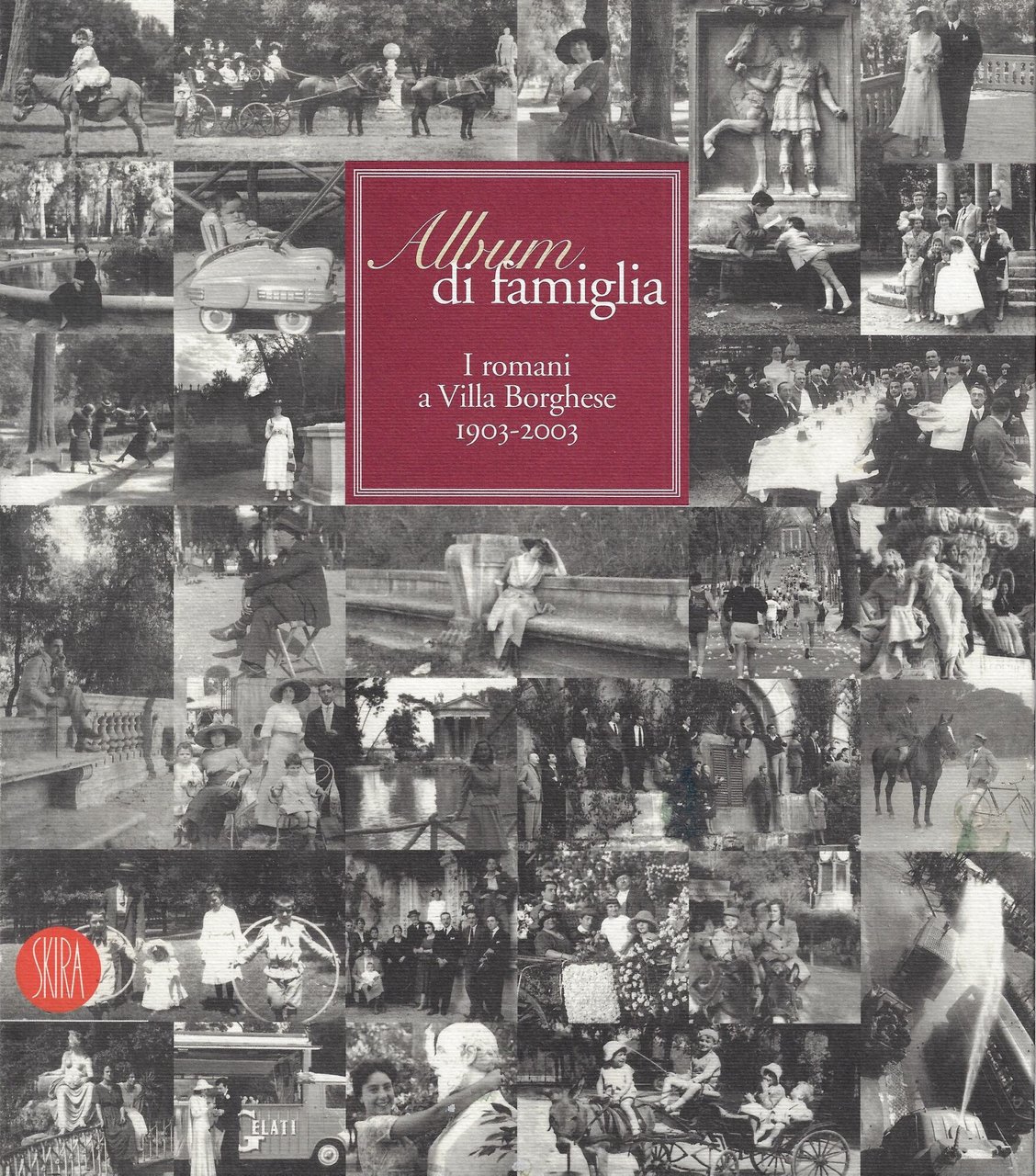 Album di famiglia : i Romani a Villa Borghese : …