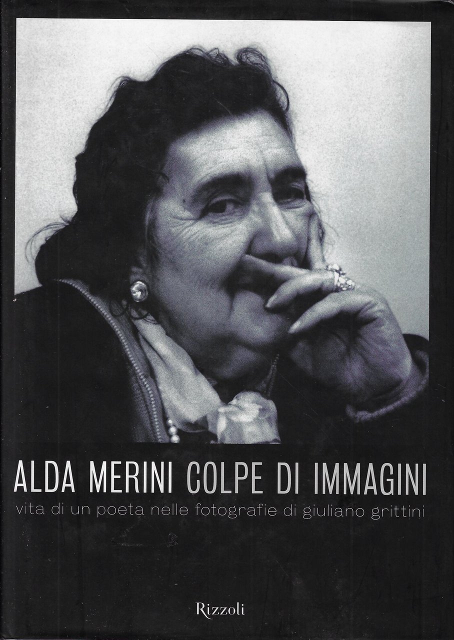 Alda Merini. Colpe d'immagini. Vita di un poeta nelle fotografie … | Immagine principale