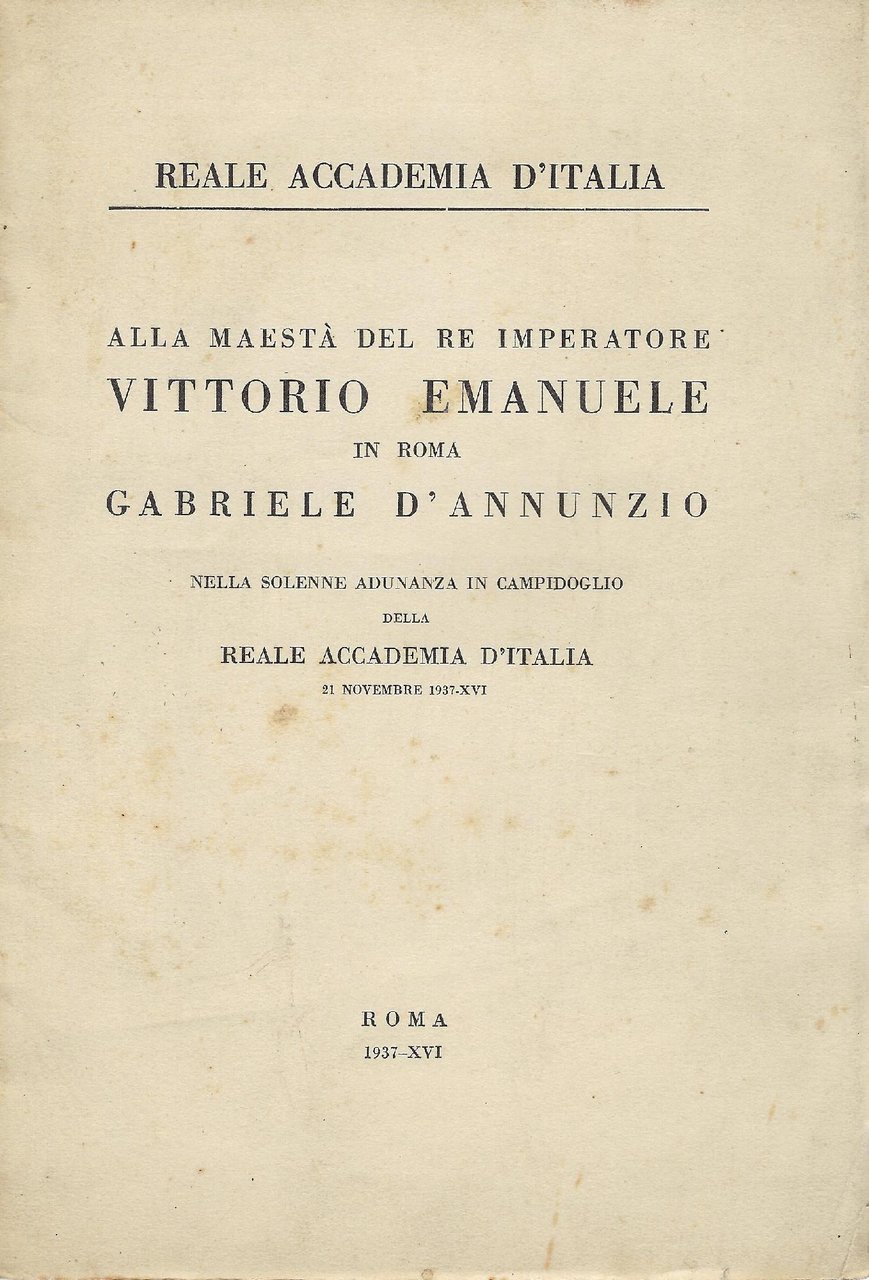 Alla maestà del re imperatore Vittorio Emanuele in Roma, nella …