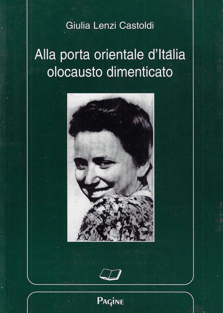 Alla porta orientale d'Italia olocausto dimenticato | Immagine principale