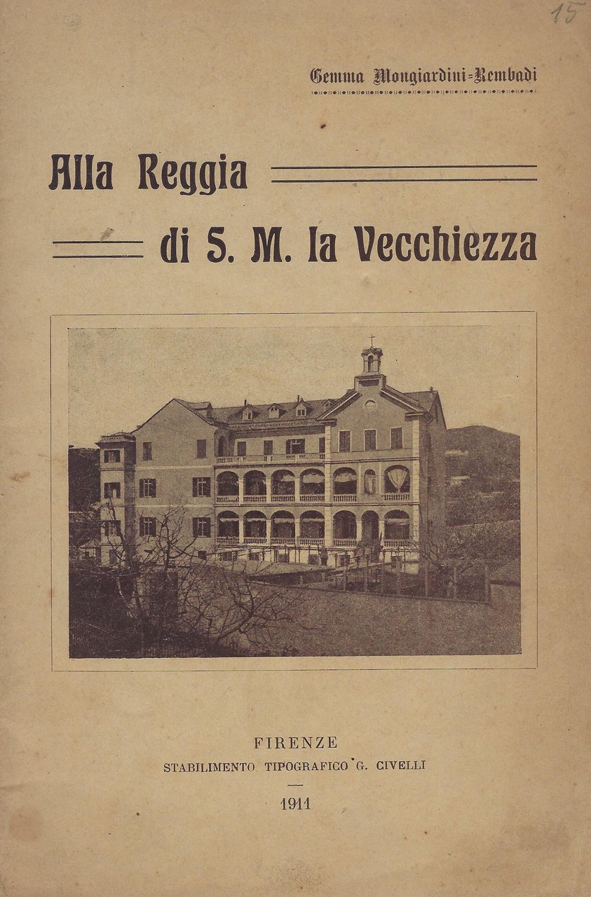 Alla reggia di s. M. La vecchiezza : [opera delle …