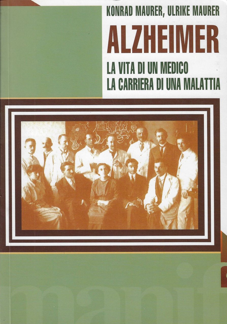 Alzheimer. La vita di un medico e la carriera di …