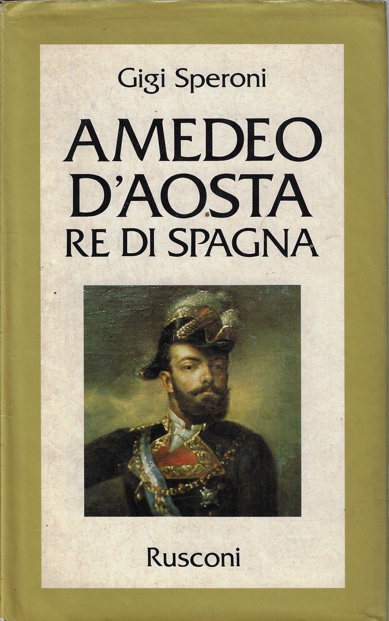 Amedeo d'Aosta, re di Spagna