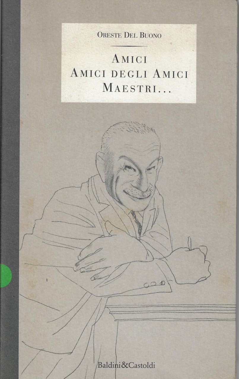 Amici, amici degli amici, maestri...