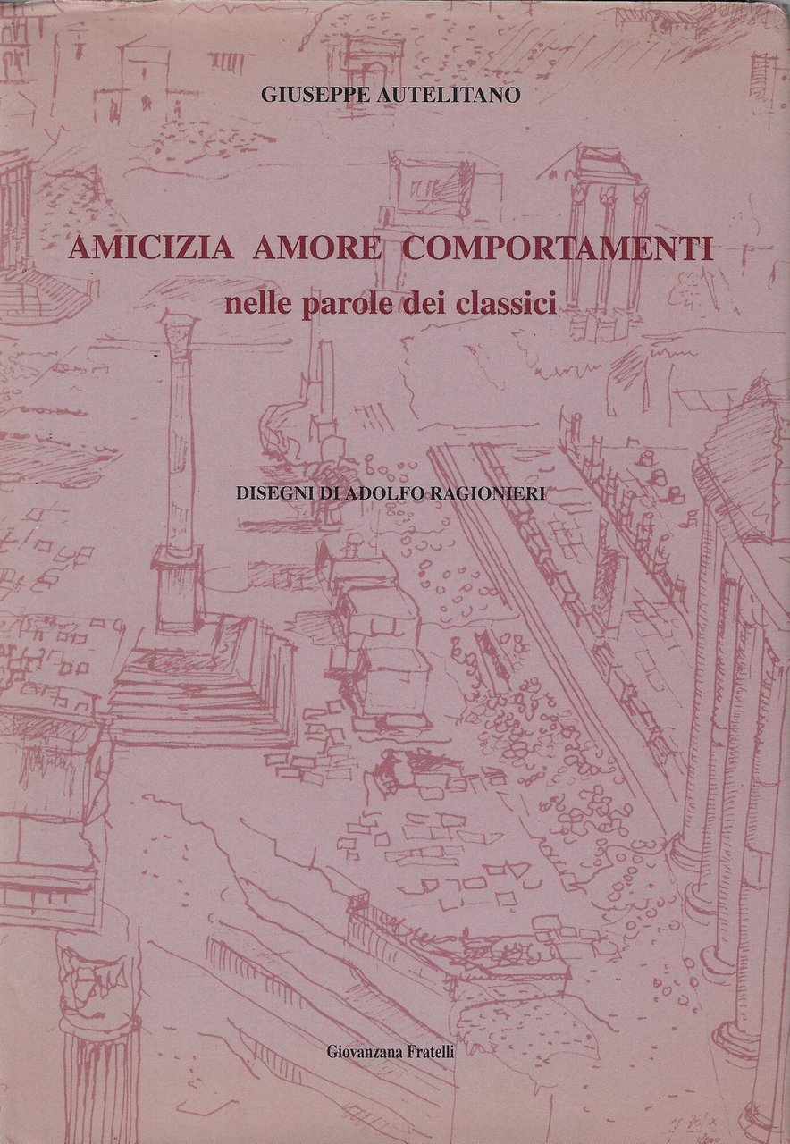 Amicizia amore comportamenti nelle parole dei classici