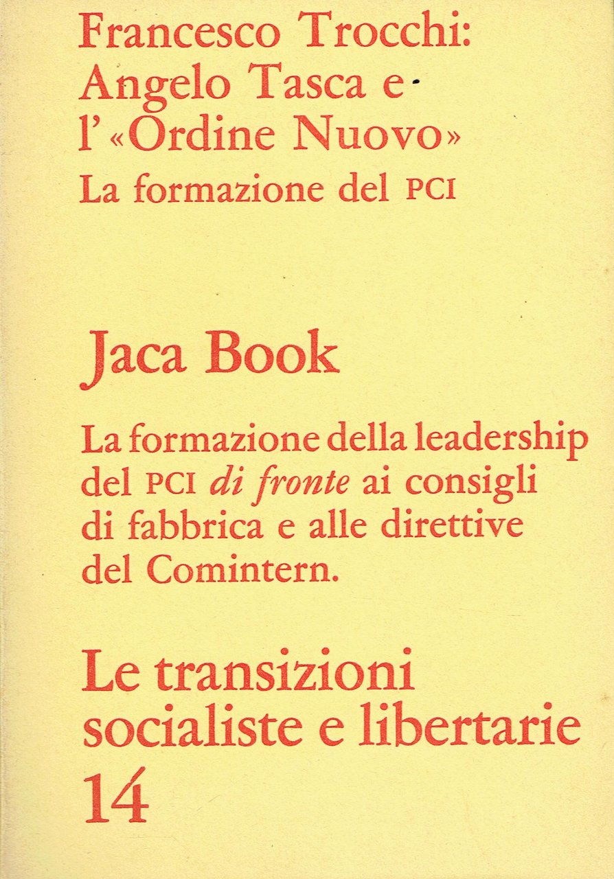 Angelo Tasca e l'"Ordine nuovo" : la formazione del Partito …