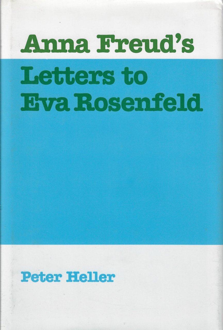 Anna Freud's letters to Eva Rosenfeld