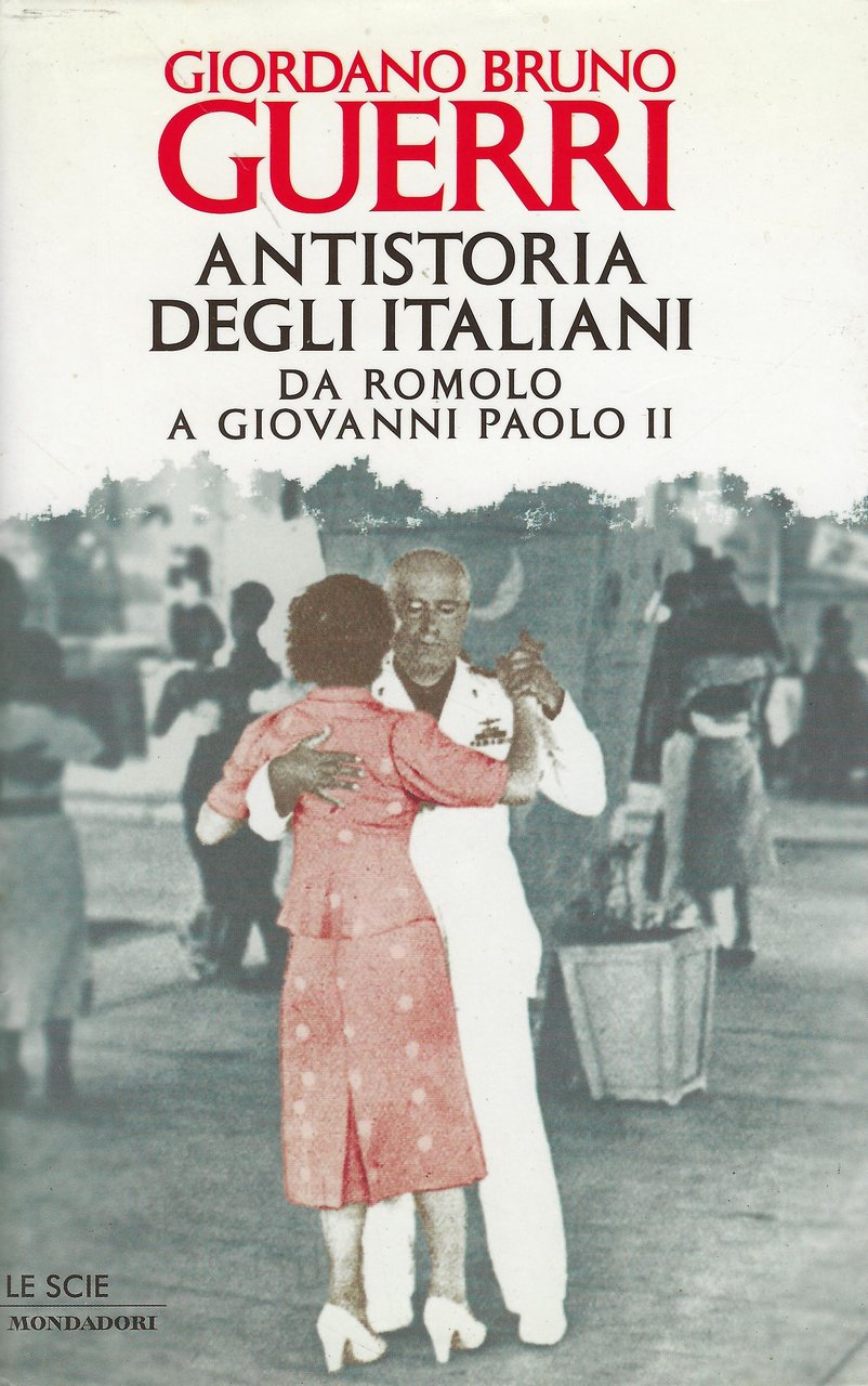 Antistoria degli italiani: da Romolo a Giovanni Paolo II