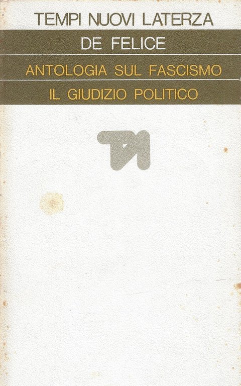 Antologia sul fascismo. Il giudizio politico