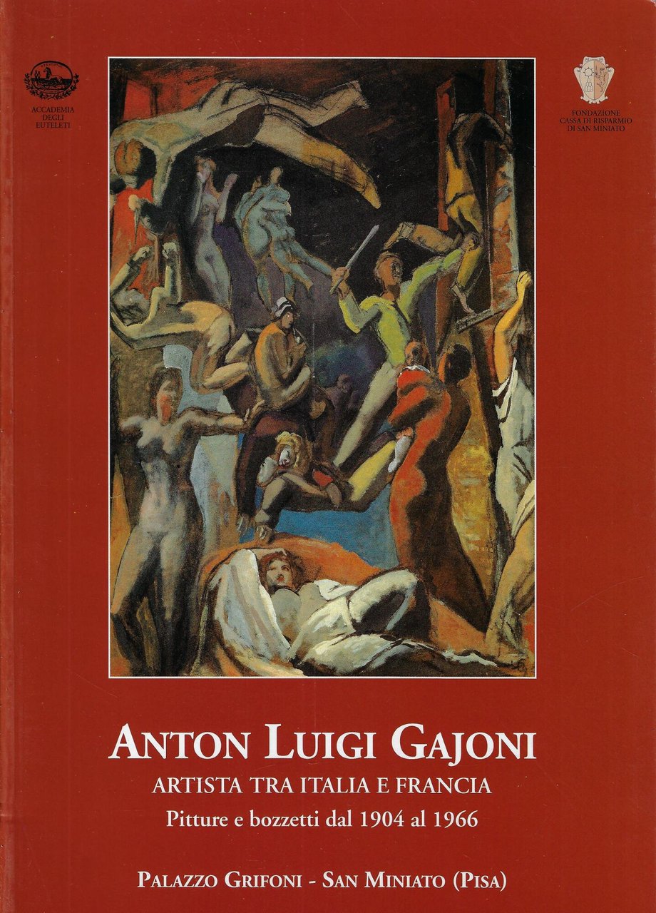 Anton Luigi Gajoni: artista tra Italia e Francia : pitture …
