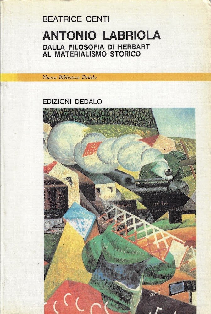 Antonio Labriola : dalla filosofia di Herbart al materialismo storico …