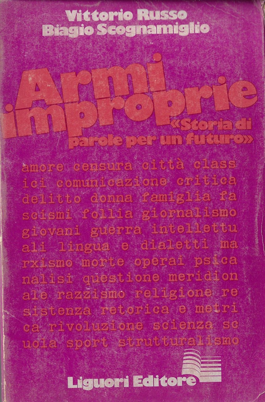 Armi improprie : storia di parole per un futuro : …