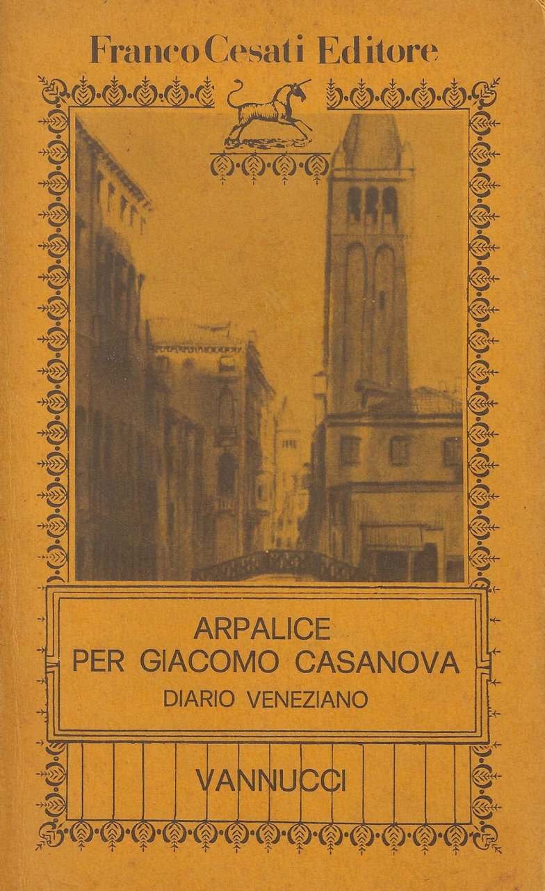 Arpalice per Giacomo Casanova. Diario veneziano