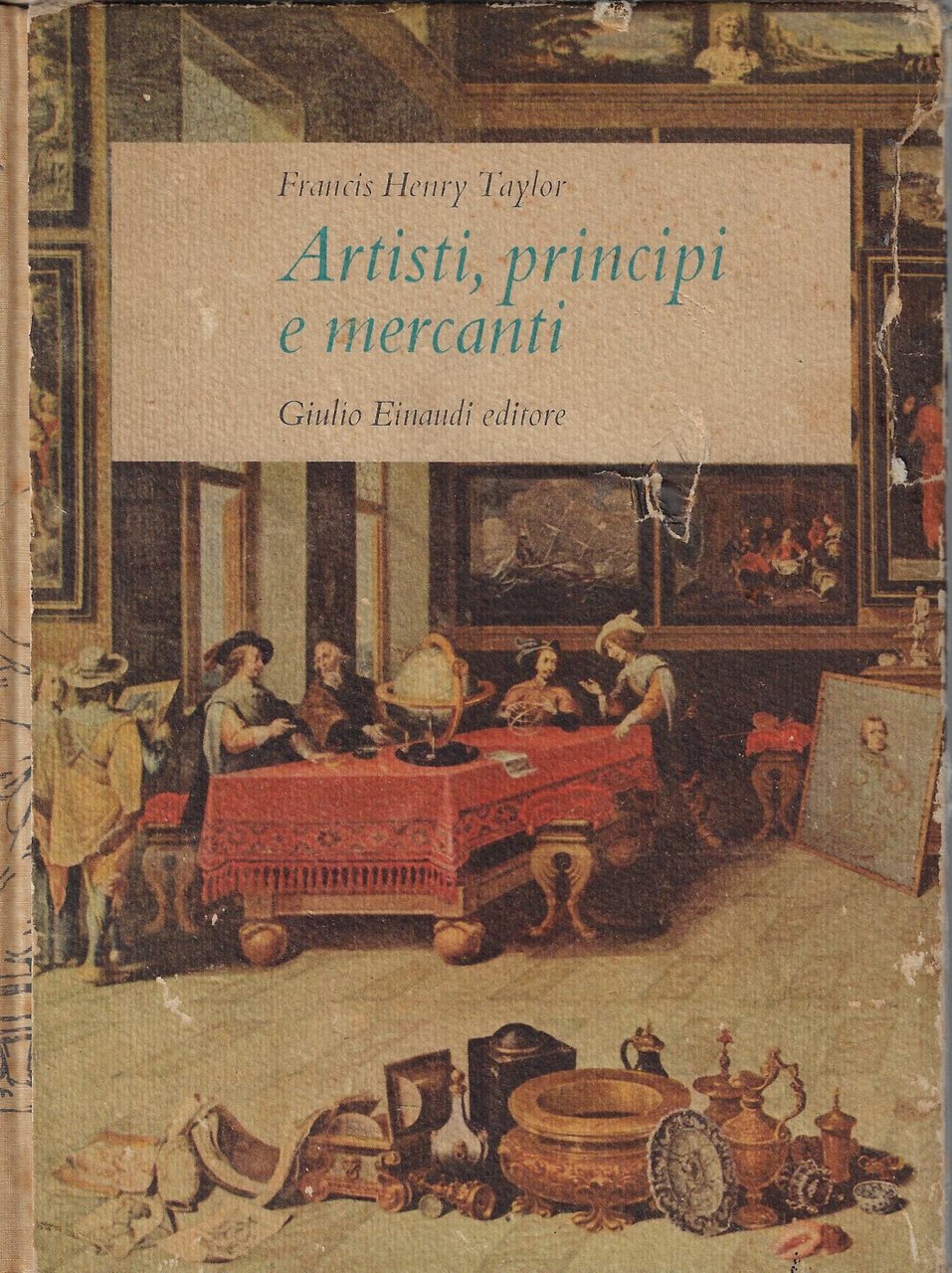 Artisti, principi e mercanti : storia del collezionismo da Ramsete …