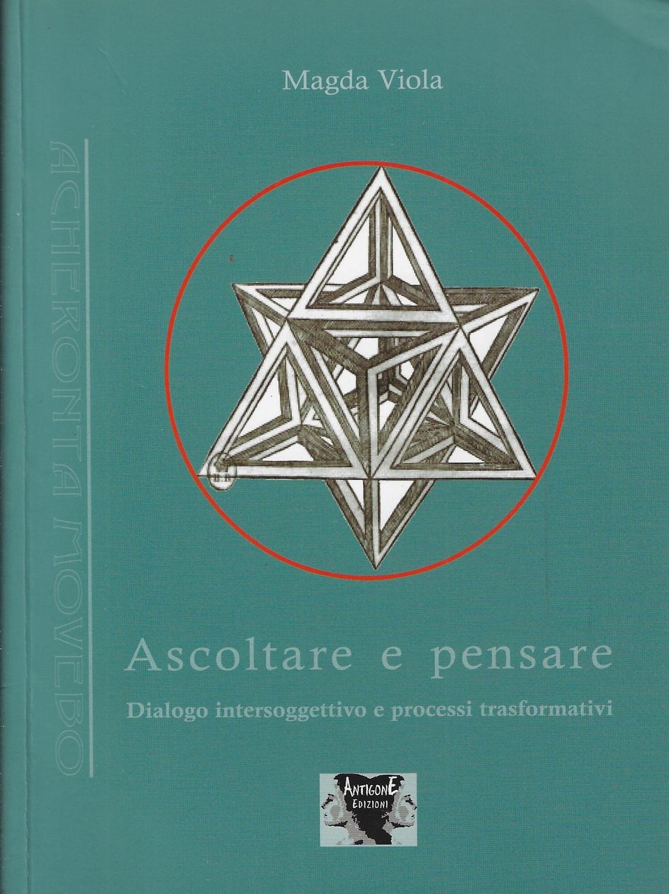 Ascoltare e pensare. Dialogo intersoggettivo e processi trasformativi
