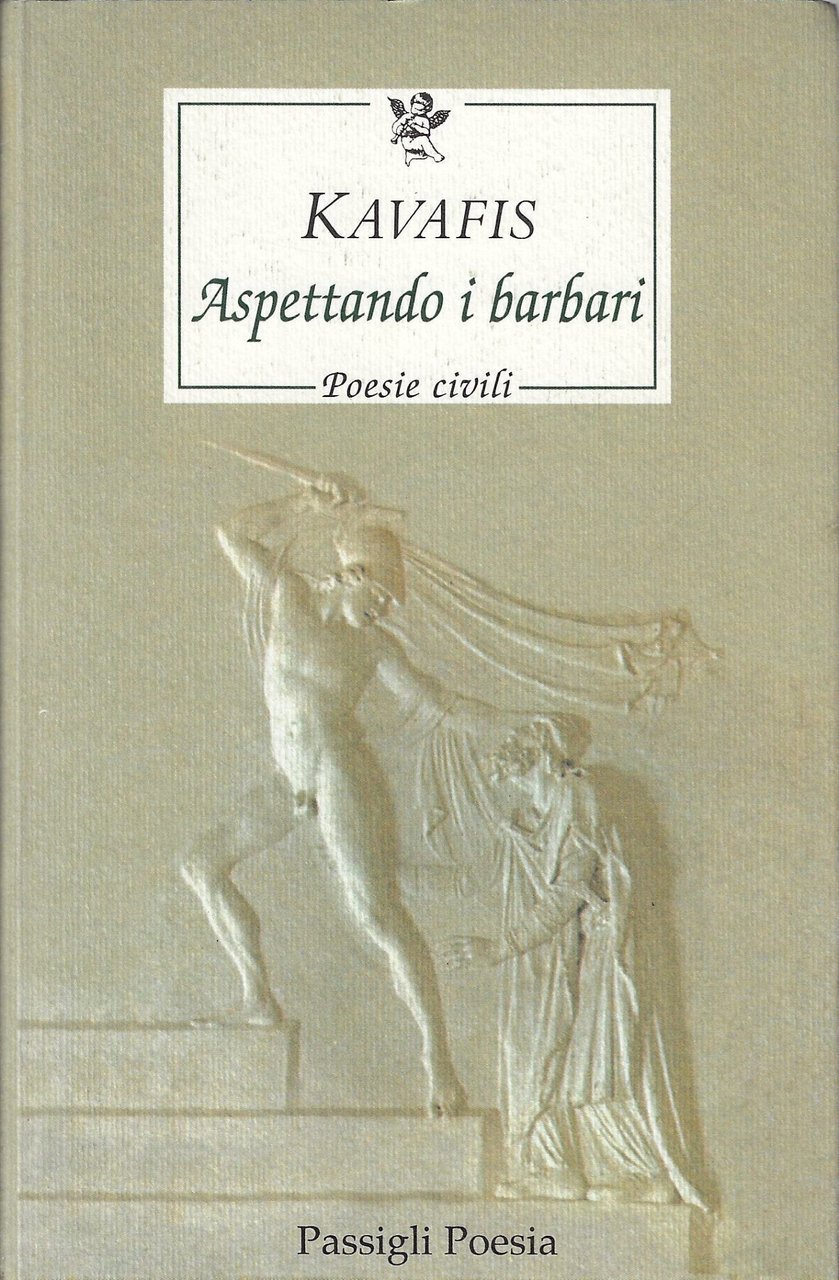 Aspettando i barbari. Poesie civili. Testo greco a fronte