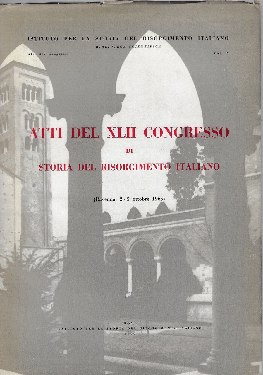 Atti del XLII Congresso di storia del Risorgimento italiano : …