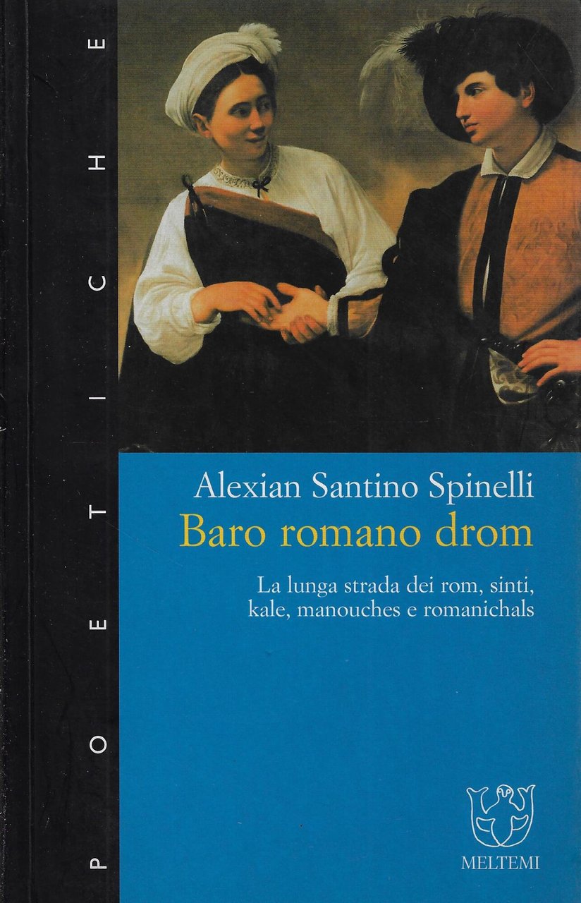 Baro romano drom : la lunga strada di rom, sinti, …